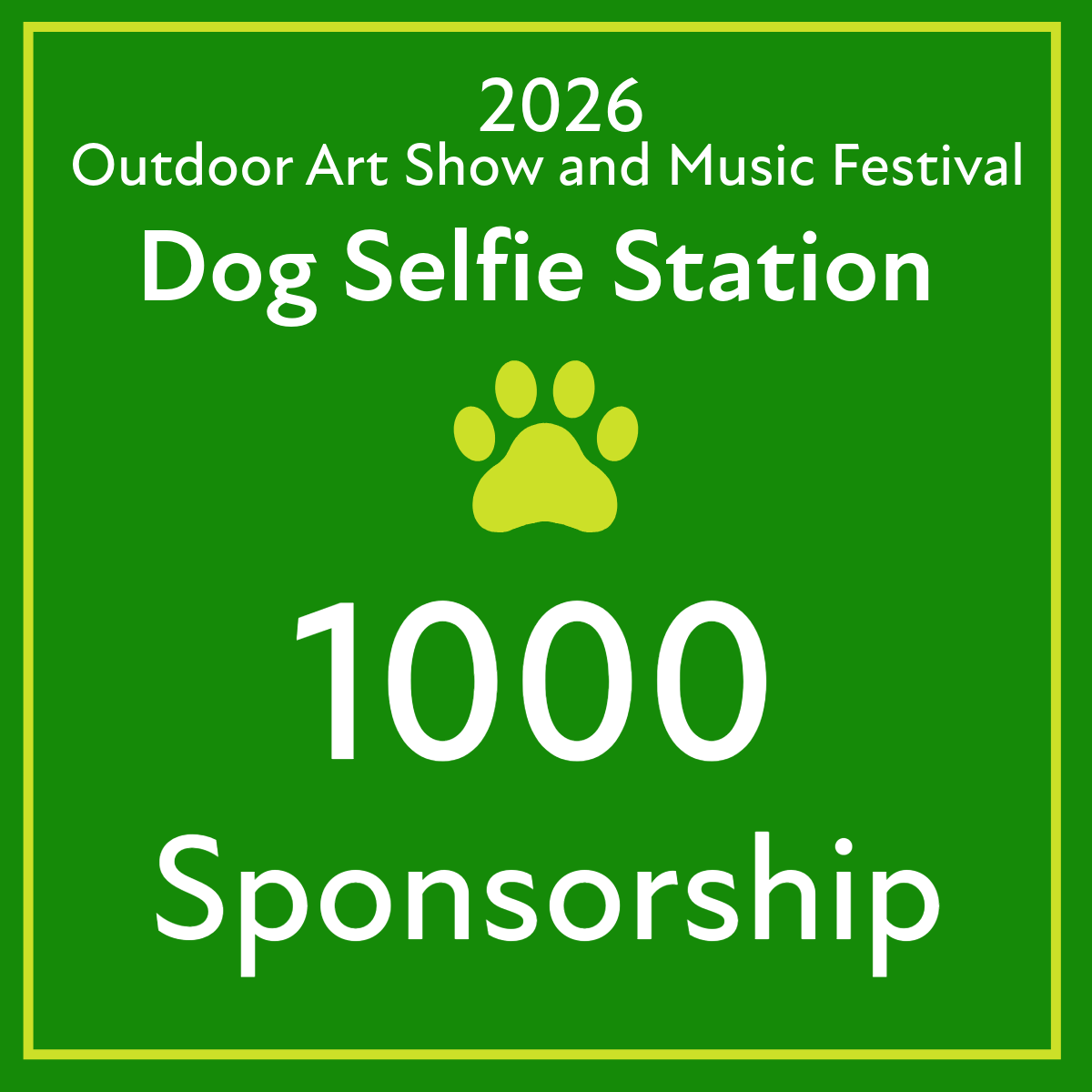 2026 Outdoor Art Show and Music Festival Dog Selfie Station Sponsorship