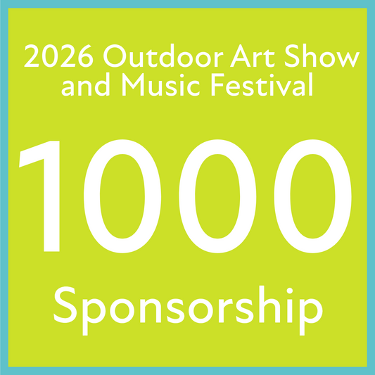 2026 Outdoor Art Show and Music Festival Sponsorship - $1000