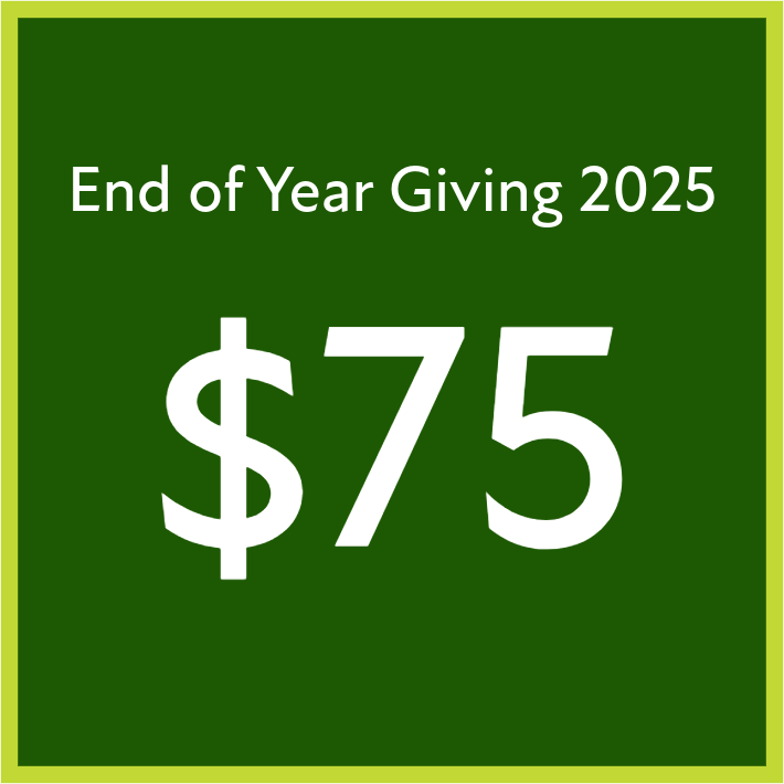 End of Year Giving 2025 - $75