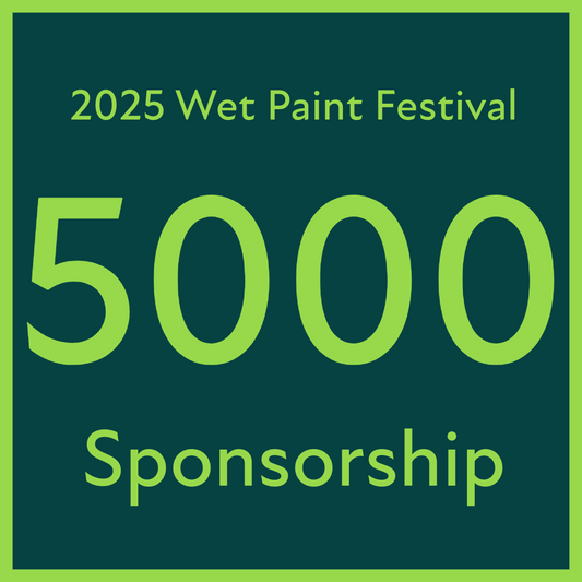 2025 Wet Paint Festival Sponsorship - $5000