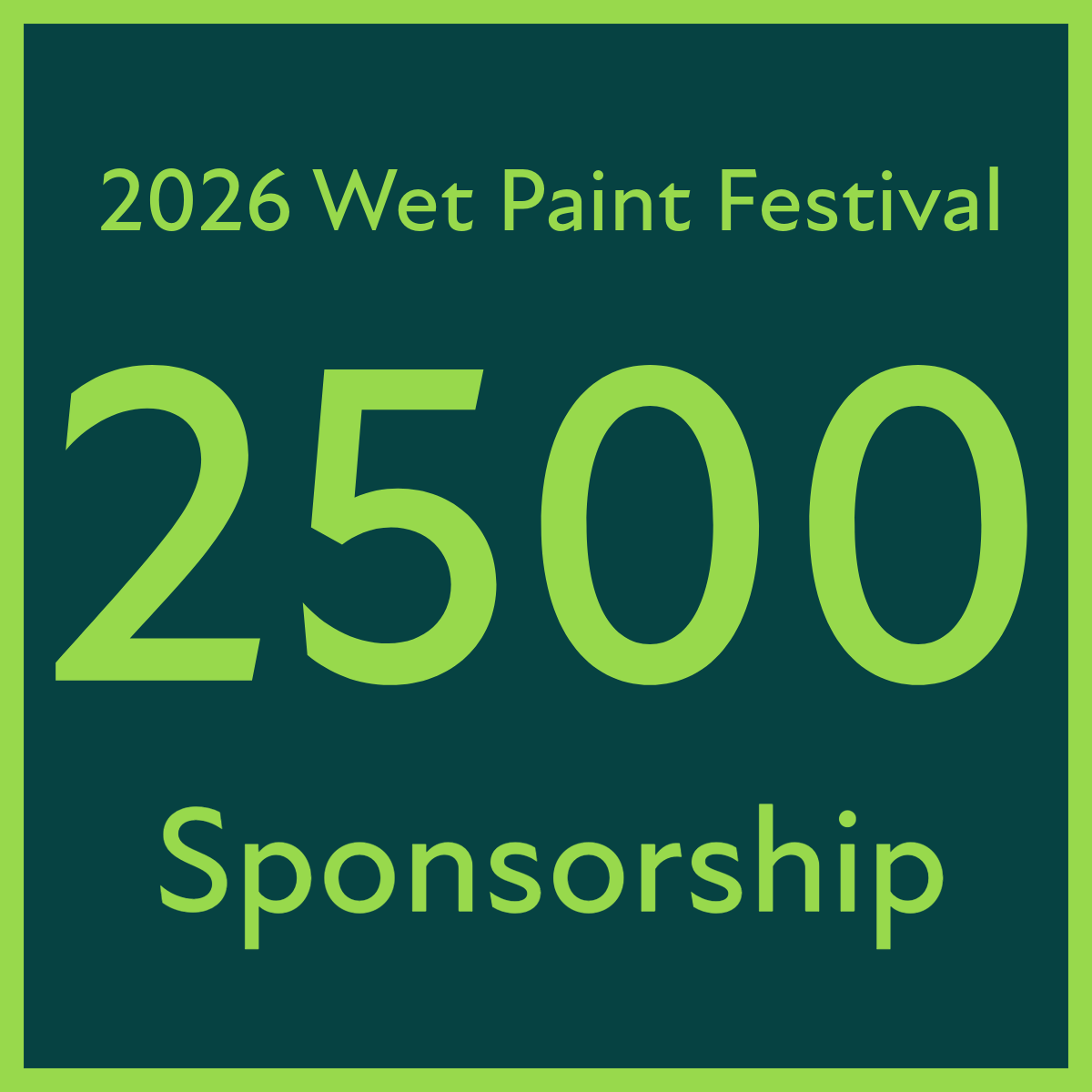 2026 Wet Paint Festival Sponsorship - $2,500