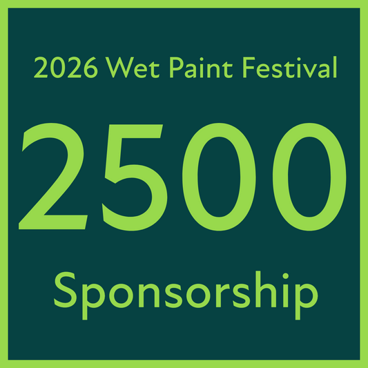 2026 Wet Paint Festival Sponsorship - $2,500